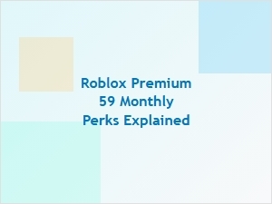 Roblox Premium $59 Monthly Perks Explained