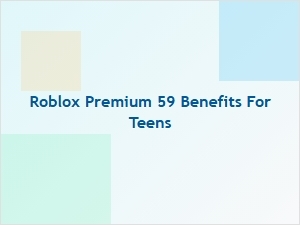 Roblox Premium 59 Benefits for Teens