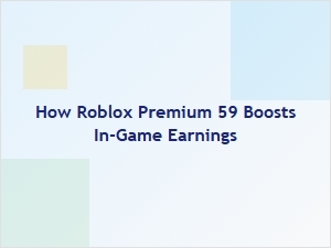 How Roblox Premium 59 Boosts Your in-Game Earnings